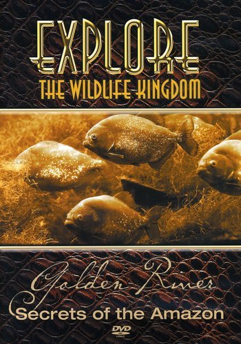Explore the Wildlife Kingdom Series: Golden River - Secrets of the Amazon DVD