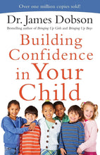 Load image into Gallery viewer, Building Confidence in Your Child (by Dr. James Dobson)