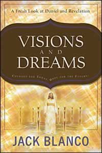 Visions And Dreams: Courage For Today, Hope For The Future: A Fresh Look At Daniel And Revelation - Softcover