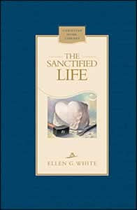 The Sanctified Life - Hard Cover - (By Ellen G. White)
