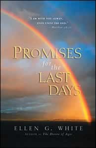 PROMISES for the LAST DAYS - SOFT COVER - (By Ellen G. White)