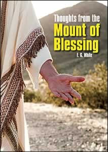 Thoughts From The Mount Of Blessings - (By Ellen G. White)