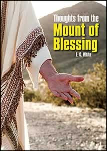 THOUGHTS FROM THE MOUNT OF BLESSINGS - SOFT COVER - (By Ellen G. White) COLOR ILLISTRATED