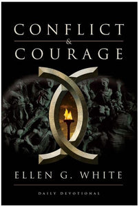 Conflict and Courage  By Ellen G. White