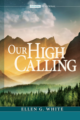 Our High Calling - 2022 Evening Devotional