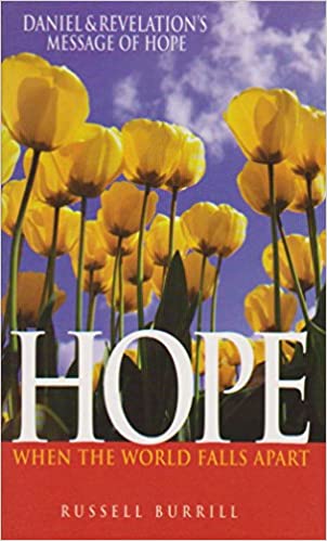 Hope When The World Falls Apart By Russel Burrill