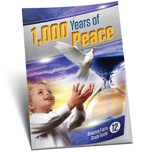 AF Bible Study Guide #12 1,000 YEARS OF PEACE