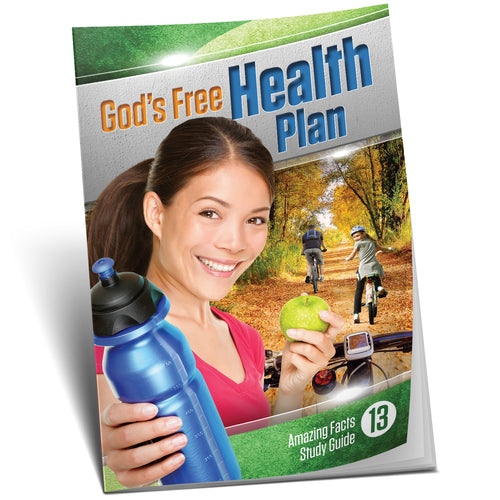 AF Bible Study Guide #13 GOD'S FREE HEALTH PLAN