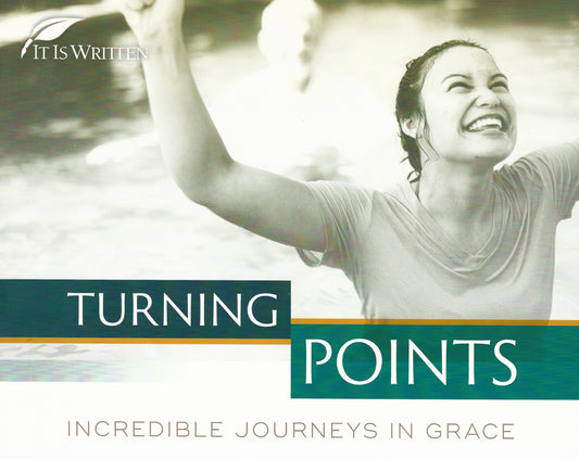 Turning Points: Incredible Journeys In Grace