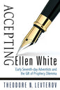 Accepting Ellen White - Soft Cover - (By Theodore N. Levterov)