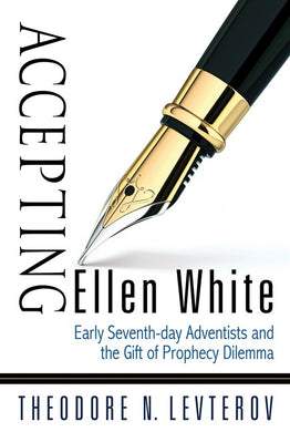 ACCEPTING ELLEN WHITE - SOFT COVER - (By Theodore N. Levterov)