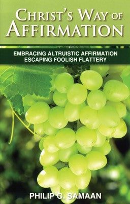 Christ'S Way Of Affirmation ( By Philip G. Samaan)