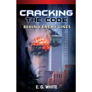 CRACKING THE CODE BEHIND ENEMY LINES - SOFT COVER - (By Ellen G. White) Published by: Remnant Publications