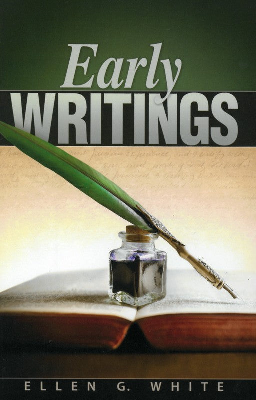 EARLY WRITINGS - SOFT COVER - (By Ellen G. White)