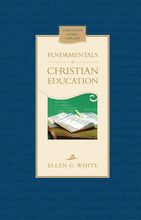 Load image into Gallery viewer, FUNDAMENTALS of CHRISTIAN EDUCATION - HARD COVER - (By Ellen G. White)