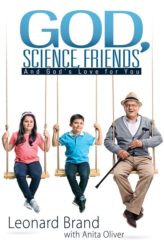 God, Science, Friends - (By Leonard Brand)