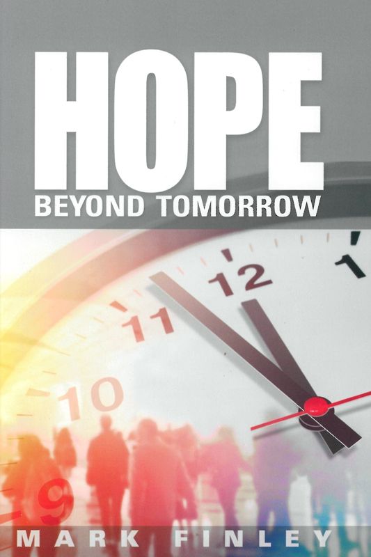Hope Beyond Tomorrow By Mark Finley