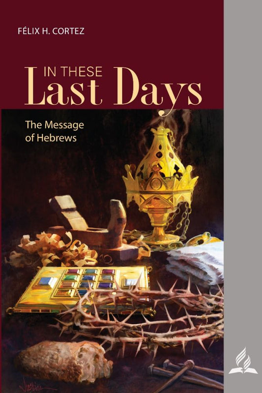 In These Last Days - 1St Qtr 2022 Sabbath School Companion