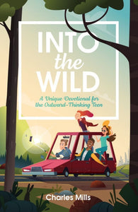 Into the Wild: A Unique Devotional for the Outward-thinking Teen (2023 Teen Devotional)