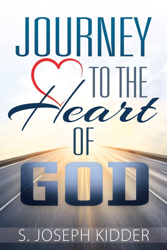 Journey to the Heart of God  (By S. Joseph Kidder)