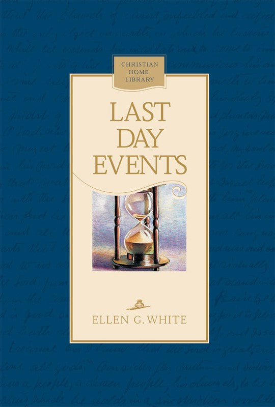 LAST DAY EVENTS - HARD COVER - (By Ellen G. White)