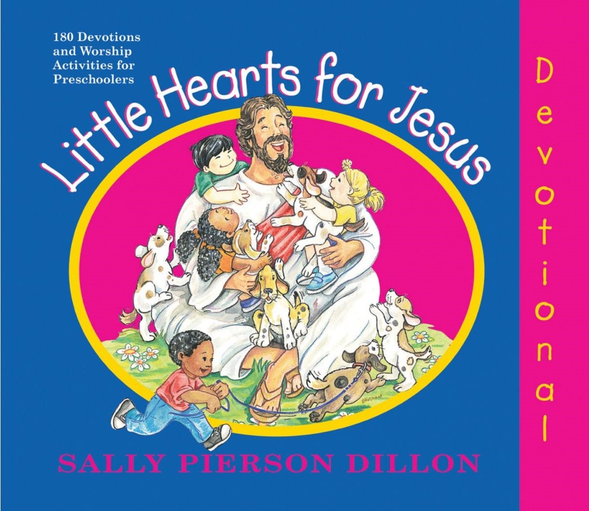 Little Hearts For Jesus : Devotional: 180 Devotions And Worship Activities For Preschoolers By Sally Pierson Dillon
