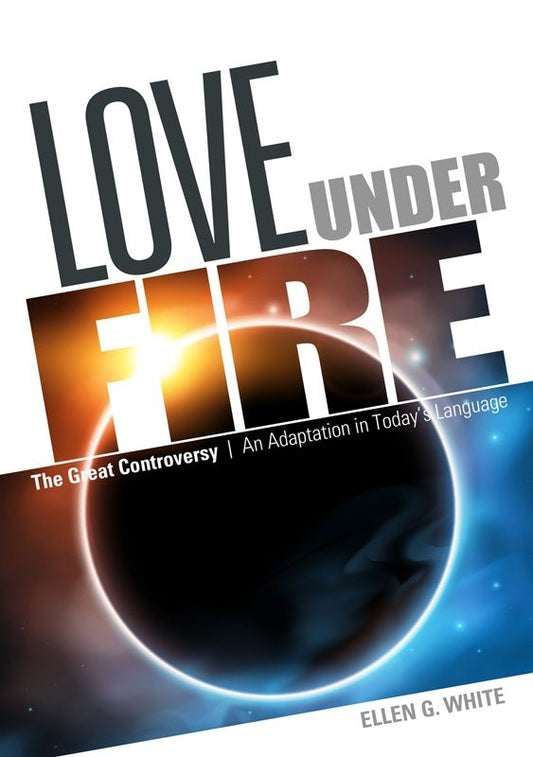 Love Under Fire: The Great Controversy Adaptation In Today'S Language