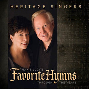 Max & Lucy's Favorite Hymns Through the Years CD