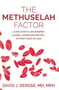 The Methuselah Factor - (David J. Derose, Md, Mph)