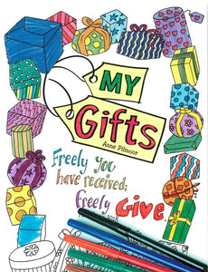 My Gifts - (By Anne Pilmore)