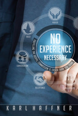 No Experience Necessary - (By Karl Haffner)
