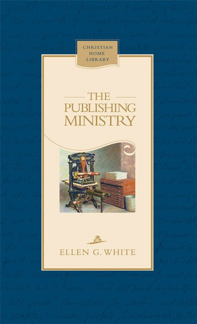 The Publishing Ministry - Hard Cover - (By Ellen G. White)