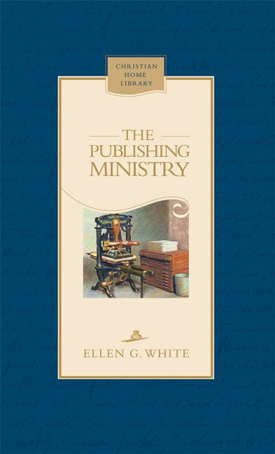 THE PUBLISHING MINISTRY - HARD COVER - (By Ellen G. White)