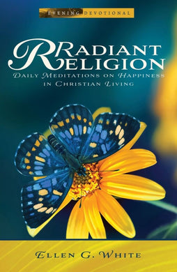 Radiant Religion (2023 Adult Evening Devotional)