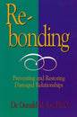 Re-Bonding: Preventing And Restoring Damaged Relationships