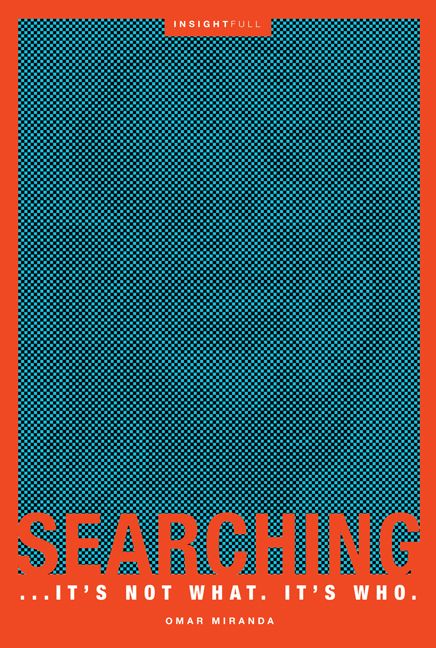 Searching - It'S Not What, It'S Who