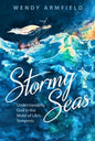 Stormy Seas - Understanding God In The Midst Of Life'S Tempests