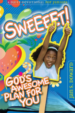 Sweeeet! God's Awesome Plan For You (2023 Juniors Devotional)
