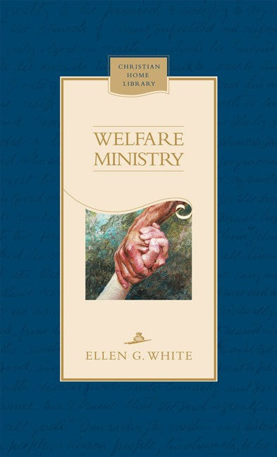 Welfare Ministry - Hard Cover - (By Ellen G. White)