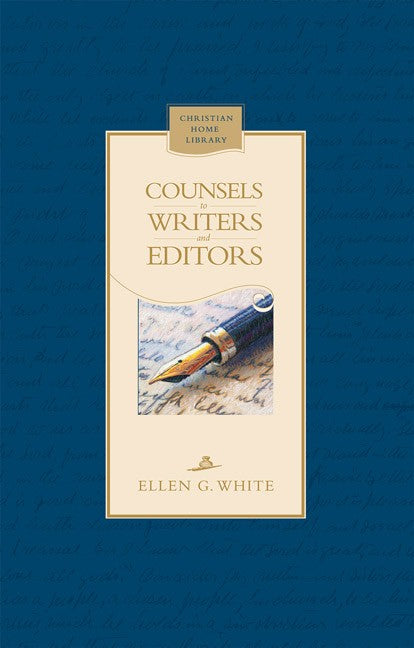 Counsels To Writers And Editors - Hard Cover - (By Ellen G. White)